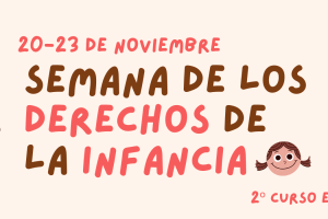 Actividades de la Semana de los Derechos de la Infancia
