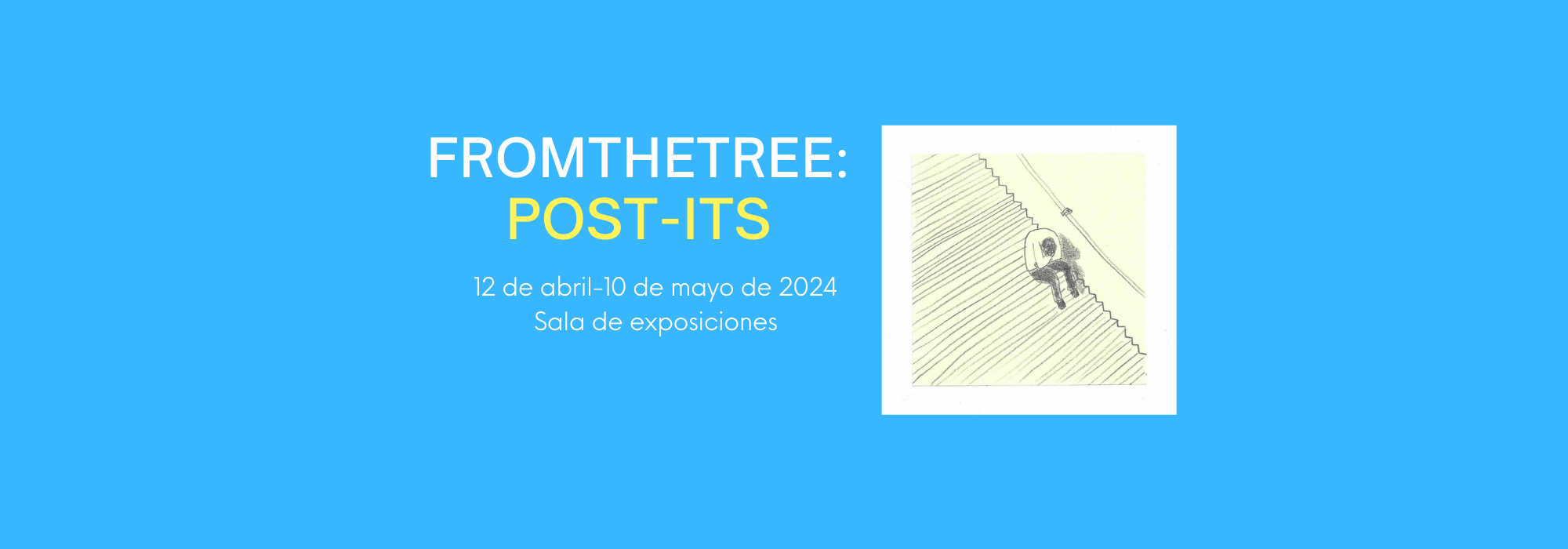 Exposición FROMTHETREE: POST-ITS